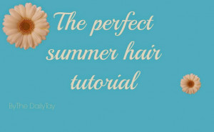 My First Hair Tutorial- A MUST SEE
