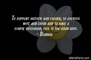 ... wife and child and to have a simple livelihood, this is the good luck