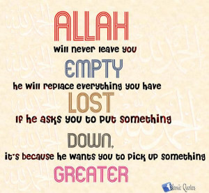 just remember this you will never be alone because allah