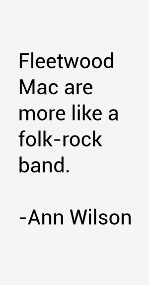 Fleetwood Mac are more like a folk-rock band.”