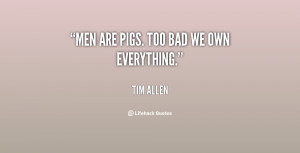 Men Are Pigs Quotes