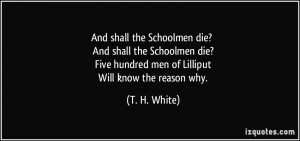 And shall the Schoolmen die? And shall the Schoolmen die? Five hundred ...