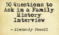 ... family history interview. This quote courtesy of @Pinstamatic (http