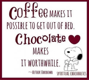 Peanuts Snoopy, Snoopy Quotes Coffee, Life, Chocolate Quotes, Coffee ...