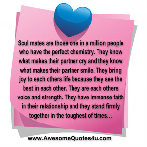 Soul mates are those one in a million people who have the