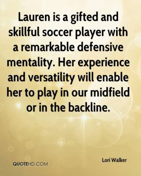 ... will enable her to play in our midfield or in the backline