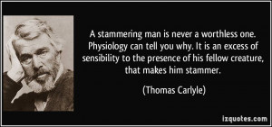 stammering man is never a worthless one. Physiology can tell you why ...