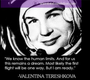 ... Valentina Tereshkova, 76, has offered to make the (one-way) journey to