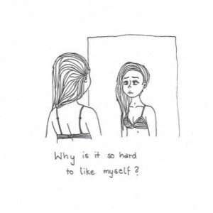 Why is it so hard to like myself?