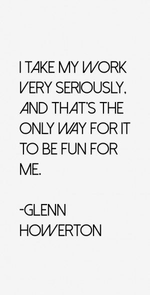 Glenn Howerton Quotes & Sayings
