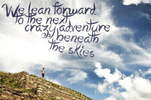 ... next crazy adventure beneath the skies - Jack Kerouac || travel quotes