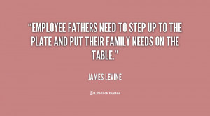 ... need to step up to the plate and put their family needs on the table