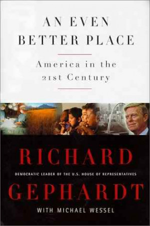 An Even Better Place, by Dick Gephardt