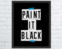 ... Rolling Stones Paint it Black song quote digital poster instant