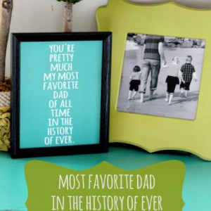 Most Favorite Dad Printable Quote {Father's Day Quotes}