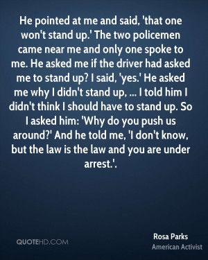 asked me to stand up? I said, 'yes.' He asked me why I didn't stand up ...