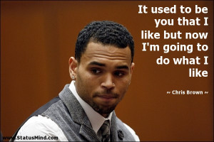 With You Chris Brown Quotes Chris brown quotes