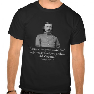 George Pickett and quote Tee Shirt