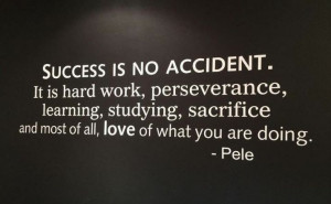 Success Is No Accident - Pele