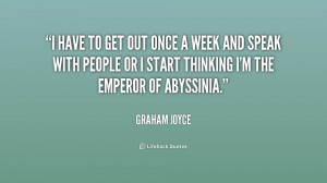 quote-Graham-Joyce-i-have-to-get-out-once-a-187795_1.png