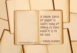 blank piece of paper is God’s way of telling us how hard it to be ...