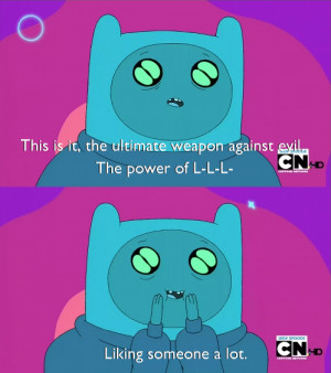 Adventure Time Quotes About Love Tags: adventure time. liking