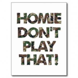 Homie Dont Play That Green Camouflage Post Cards