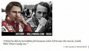 Niki Lauda's quote about Daniel's portrayal of him...