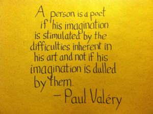 ... - Handwritten Quotes - Paul Valery - Stimulated by Difficulties