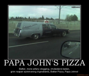 Papa John Pizza Better More...