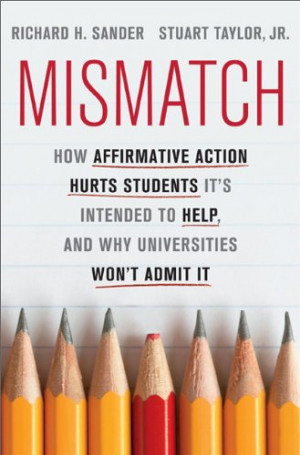 The Painful Truth About Affirmative Action describes how mismatched ...