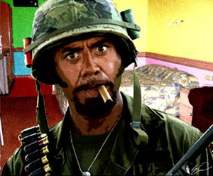 My favorite line from Tropic Thunder