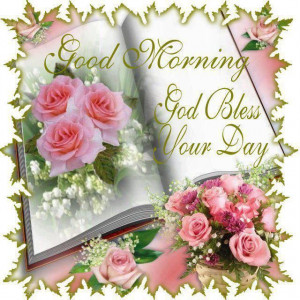 Good Morning God Bless Your Day