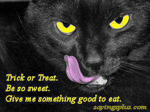 ... Or Treat. Be So Sweet Give me Something Good To Eat - Halloween Quote