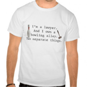 Bowling Quotes T-shirts & Shirts