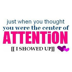 Center Of Attention MySpace Graphic - myspace layouts, myspace ...