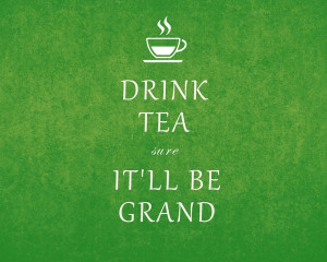 green tea grand irish keep calm and 1280x1024 wallpaper