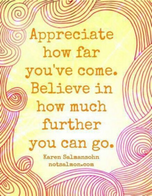 ... how much further you can go. ~ Karen Salmansohn | #Motivational Quote