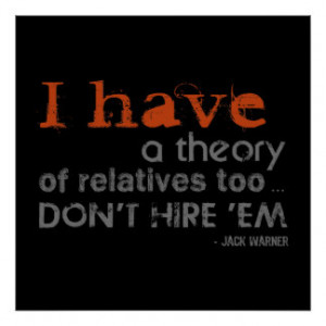 Relatives Theory - Jack Warner Quote Poster