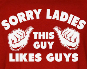 Mens Gay Tshirt Sorry Ladies This Guy Likes Guys Gay Pride T shirt Tee ...