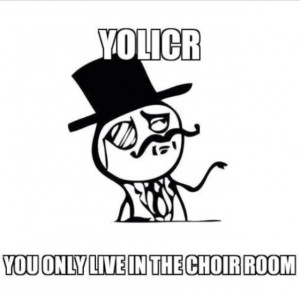 you only live in the choir room # showchoir # choir