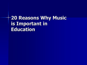 20 Reasons Why Music Is Important In Education ”