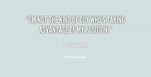 quote-Paul-Walker-im-not-the-kind-of-guy-whos-99994.png
