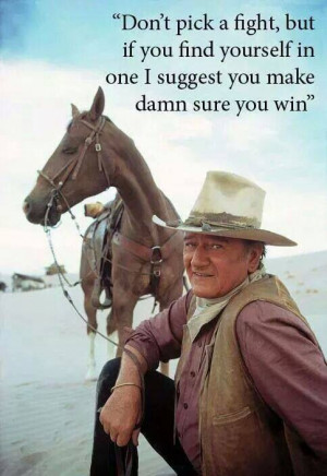 John Wayne is the best.