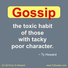 Gossip Quotes, Habits Quotes, Empowerment Quotes, Character Quotes ...