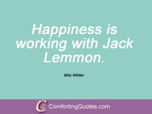wpid billy wilder quote happiness is working with jpg
