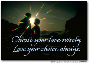 Choose your love wisely