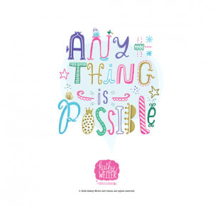 Anything Is Possible Art Print Quote Hand Lettering