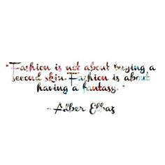 quote by alber elbaz more f quotes art inspiration fashion quotes