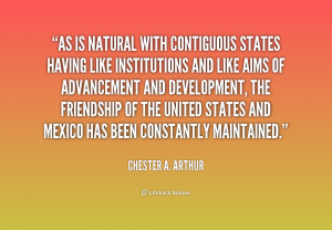 quote-Chester-A.-Arthur-as-is-natural-with-contiguous-states-having ...